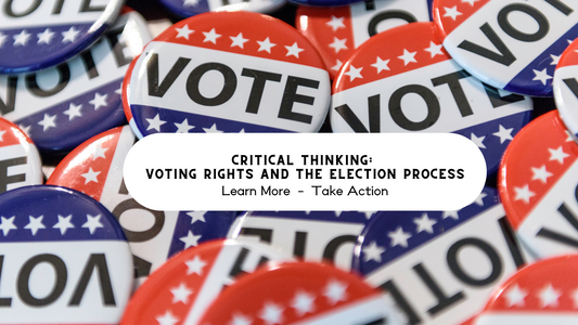 Critical Thinking: Voting Rights and The Election Process