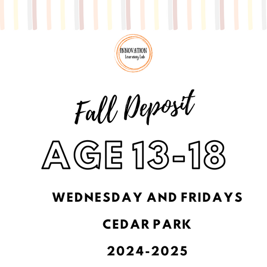 Fall Deposit - Cedar Park Wednesdays and Fridays age 13-18
