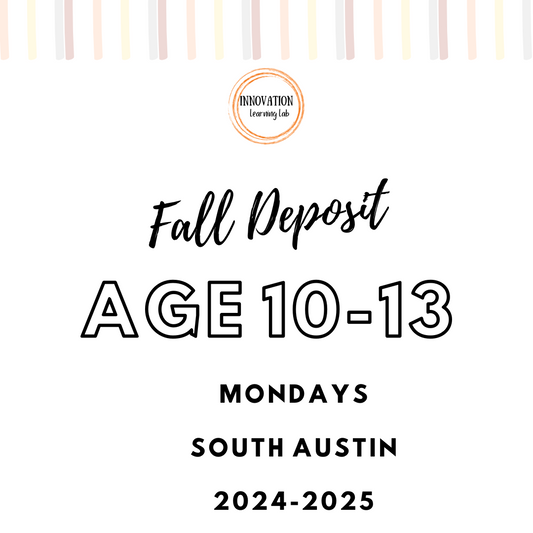Fall Deposit - South Austin Mondays age 10-13