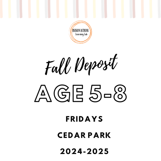 Fall Deposit - Cedar Park Fridays age 5-8