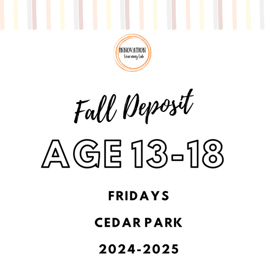 Fall Deposit - Cedar Park Fridays age 13-18