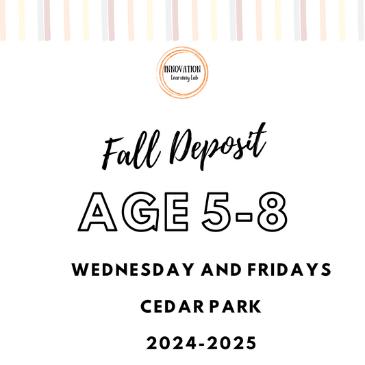 Fall Deposit - Cedar Park Wednesdays and Fridays age 5-8