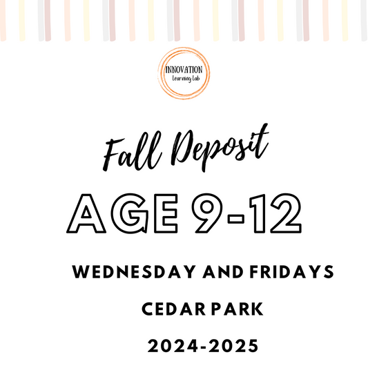 Fall Deposit - Cedar Park Wednesdays and Fridays age 9-12